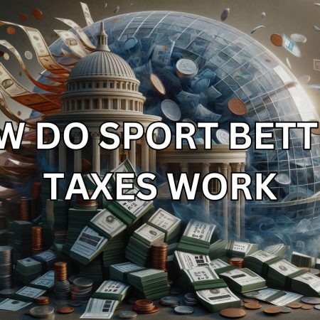 How Do Sport Betting Taxes Work?