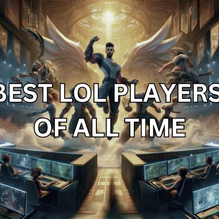 Best LoL Players of All Time: Ultimate Showdown