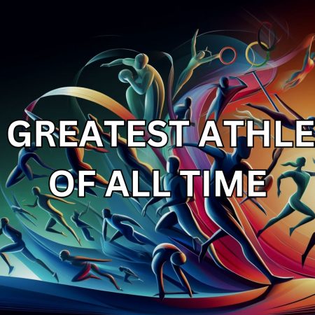 The Greatest Athletes of All Time